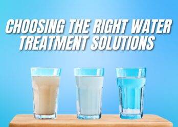 Choosing the Right Water Treatment Solutions for Your Unique Needs