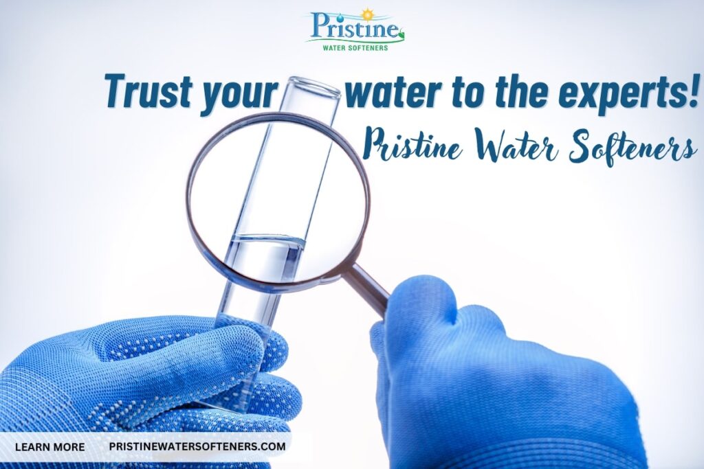 Pristine Water Softeners, your experts for water quality analysis