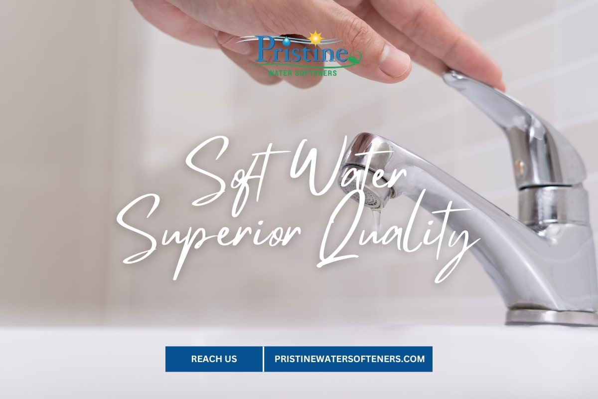 Soft water and superior quality at Pristine Water Softeners