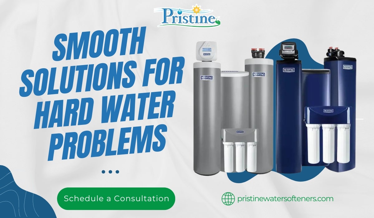 Hard water softener solutions by Pristine Water Softeners