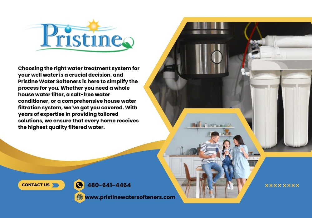 Best well water treatment at Pristine Water Softeners